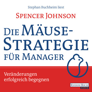 Die Mäusestrategie für Manager von Buchheim,  Stephan, Johnson,  Spencer, Turner,  Gaby