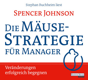 Die Mäusestrategie für Manager von Buchheim,  Stephan, Johnson,  Spencer, Turner,  Gaby