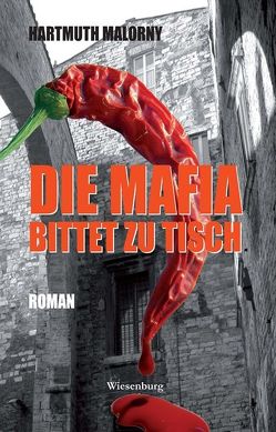 Die Mafia bittet zu Tisch von Malorny,  Hartmuth