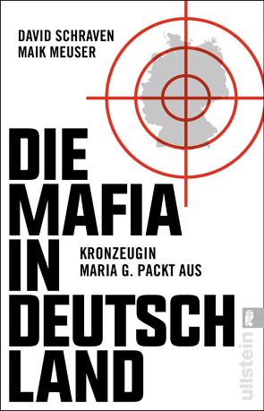 Die Mafia in Deutschland von Löer,  Wigbert, Meuser,  Maik, Schraven,  David