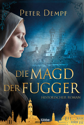 Die Magd der Fugger von Dempf,  Peter