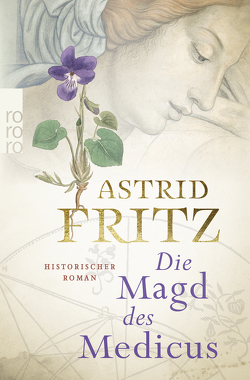 Die Magd des Medicus von Fritz,  Astrid