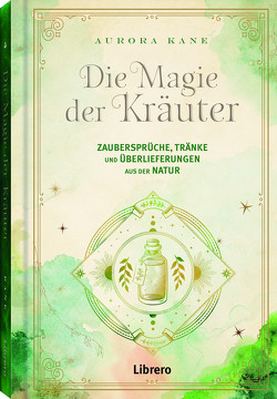 Die Magie der Kräuter von Kane,  Aurora