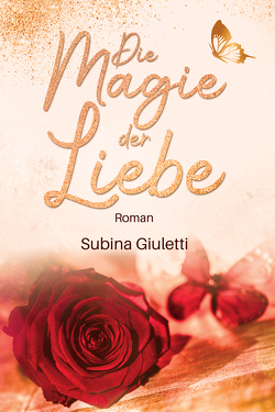 Die Magie der Liebe von Giuletti,  Subina