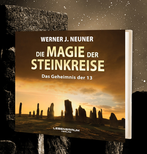 Die Magie der Steinkreise von Neuner,  Werner