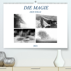 Die Magie der Stille (Premium, hochwertiger DIN A2 Wandkalender 2021, Kunstdruck in Hochglanz) von Meutzner,  Dirk