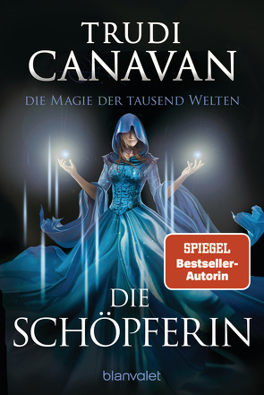 Die Magie der tausend Welten – Die Schöpferin von Canavan,  Trudi, Link,  Michaela