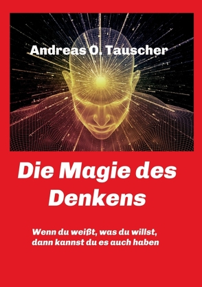 Die Magie des Denkens von Tauscher,  Andreas