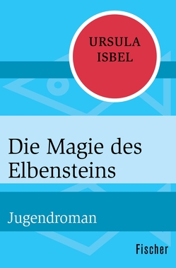 Die Magie des Elbensteins von Isbel,  Ursula