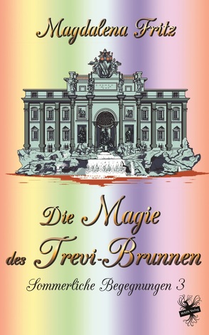 Die Magie des Trevi-Brunnen von Fritz,  Magdalena