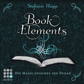 BookElements: Die Magie zwischen den Zeilen von Baus,  Hannah, Hasse,  Stefanie