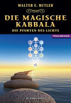 Die magische Kabbala – Die Pforten des Lichts von Butler,  Walter E.