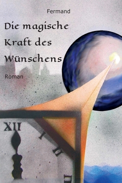 Die magische Kraft des Wünschens von Fermand,  M. G.