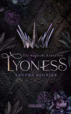 Die magische Krone von Lyoness (Lyoness 1) von Regnier,  Sandra