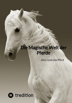 Die Magische Welt der Pferde von Moritz