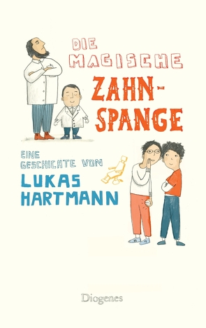 Die magische Zahnspange von Dürr,  Julia, Hartmann,  Lukas