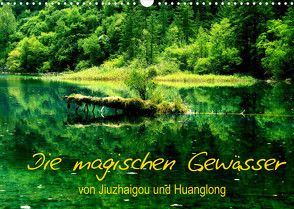 Die magischen Gewässer von Jiuzhaigou und Huanglong (Wandkalender 2022 DIN A3 quer) von Joecks,  Armin