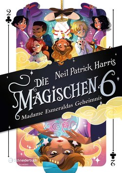 Die Magischen Sechs – Madame Esmeraldas Geheimnis von Harris,  Neil Patrick, Hilton,  Kyle, Marlin,  Lissy, Segerer,  Katrin