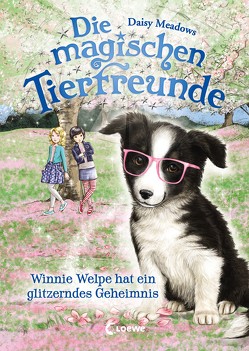 Die magischen Tierfreunde 10 – Winnie Welpe hat ein glitzerndes Geheimnis von Margineanu,  Sandra, Meadows,  Daisy