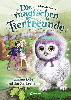 Die magischen Tierfreunde (Band 11) – Emma Eule und der Zauberbaum von Margineanu,  Sandra, Meadows,  Daisy