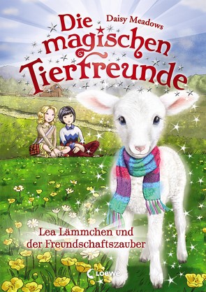 Die magischen Tierfreunde (Band 13) – Lea Lämmchen und der Freundschaftszauber von Margineanu,  Sandra, Meadows,  Daisy