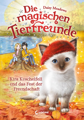 Die magischen Tierfreunde (Band 19) – Kira Kuschelfell und das Fest der Freundschaft von Margineanu,  Sandra, Meadows,  Daisy