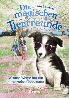 Die magischen Tierfreunde (Band 10) – Winnie Welpe hat ein glitzerndes Geheimnis von Margineanu,  Sandra, Meadows,  Daisy