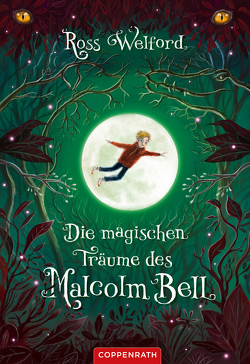 Die magischen Träume des Malcolm Bell von Knese,  Petra, Welford,  Ross