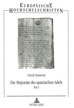 Die Majorate des spanischen Adels von Maneval,  Ulrich