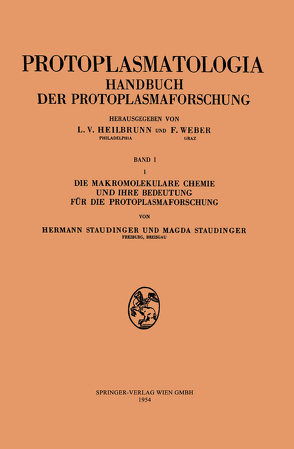 Die makromolekulare Chemie und ihre Bedeutung für die Protoplasmaforschung von Staudinger,  Hermann, Staudinger,  Magda