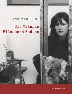 Die Malerin Elisabeth Endres von Madelung,  Eva