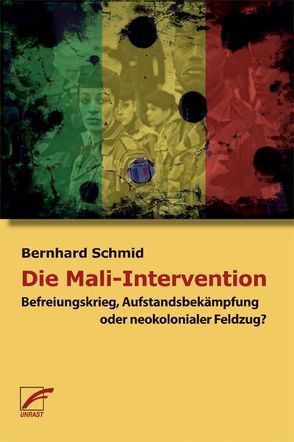 Die Mali-Intervention von Schmid,  Bernhard