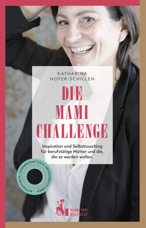 Die Mami Challenge von Hofer-Schillen,  Katharina, Schweiger,  Dana