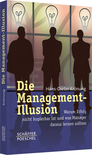Die Management-Illusion von Krönung,  Hans-Dieter