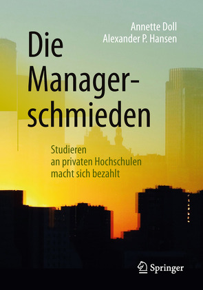 Die Managerschmieden von Doll,  Annette, Hansen,  Alexander P.