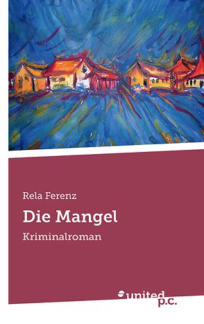 Die Mangel von Ferenz,  Rela