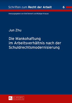 Die Mankohaftung im Arbeitsverhältnis nach der Schuldrechtsmodernisierung von Zhu,  Jun