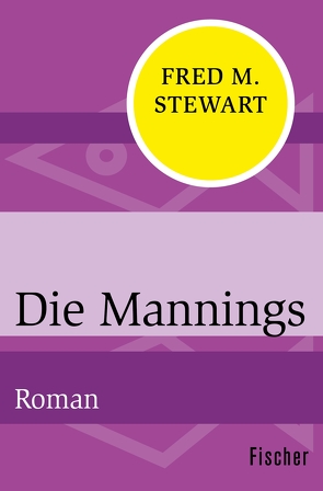 Die Mannings von Schoenfeld,  Eva, Stege,  Gisela, Stewart,  Fred M.