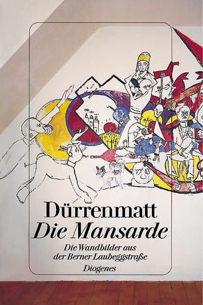 Die Mansarde von Dürrenmatt,  Friedrich