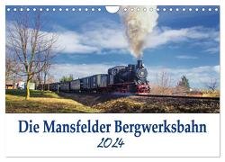 Die Mansfelder Bergwerksbahn (Wandkalender 2024 DIN A4 quer), CALVENDO Monatskalender von Gierok ; Magik Artist Design,  Steffen