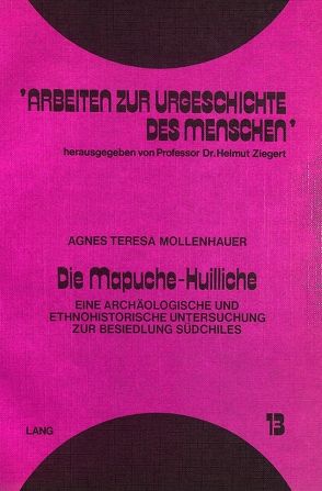 Die Mapuche-Huilliche von Mollenhauer,  Agnes