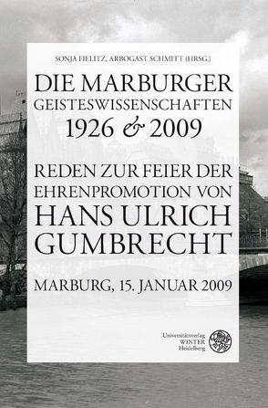 Die Marburger Geisteswissenschaften 1926 und 2009 von Fielitz,  Sonja, Schmitt,  Arbogast