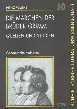 Die Märchen der Brüder Grimm von Rölleke,  Heinz