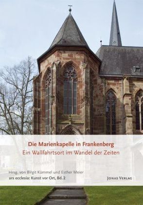 Die Marienkapelle in Frankenberg von Kümmel,  Birigt, Meier,  Esther