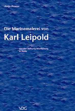 Die Marinemalerei von Karl Leipold von Prause,  Antje