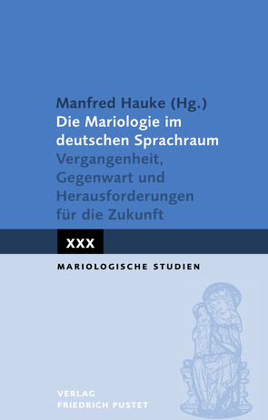 Die Mariologie im deutschen Sprachraum von Hauke,  Manfred