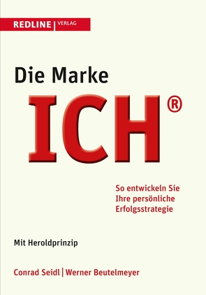 Die Marke ICH von Beutelmeyer,  Werner, Seidl,  Conrad