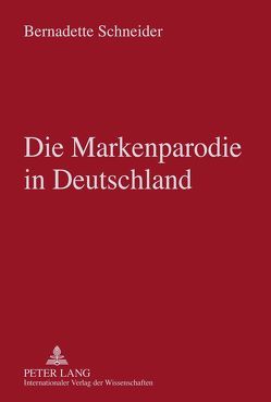 Die Markenparodie in Deutschland von Schneider,  Bernadette