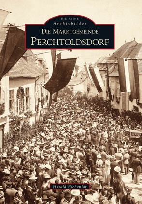 Die Marktgemeinde Perchtoldsdorf von Eschenlor,  Harald