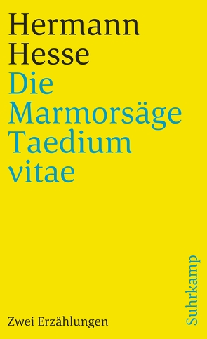Die Marmorsäge. Taedium vitae von Hesse,  Hermann, Michels,  Volker